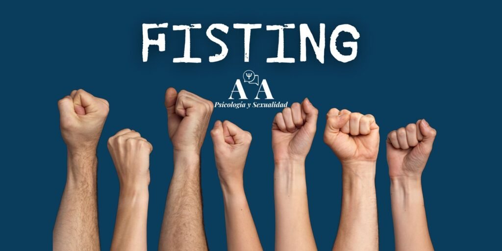 Fisting-Tips y cuidados –